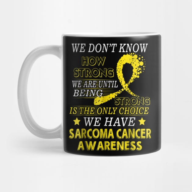 Strong Sarcoma cancer shirt Yellow awareness ribbon by ChristianCrecenzio